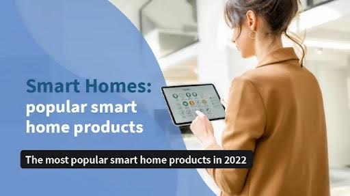 Smart Homes: Popular smart home products